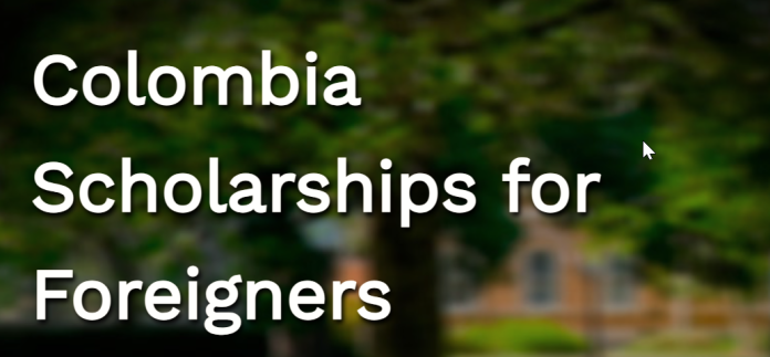Colombia Foreigners Scholarship 2024 for Postgraduate Studies